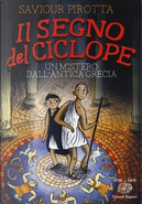 Il segno del ciclope. Un mistero dall'antica Grecia by Saviour Pirotta