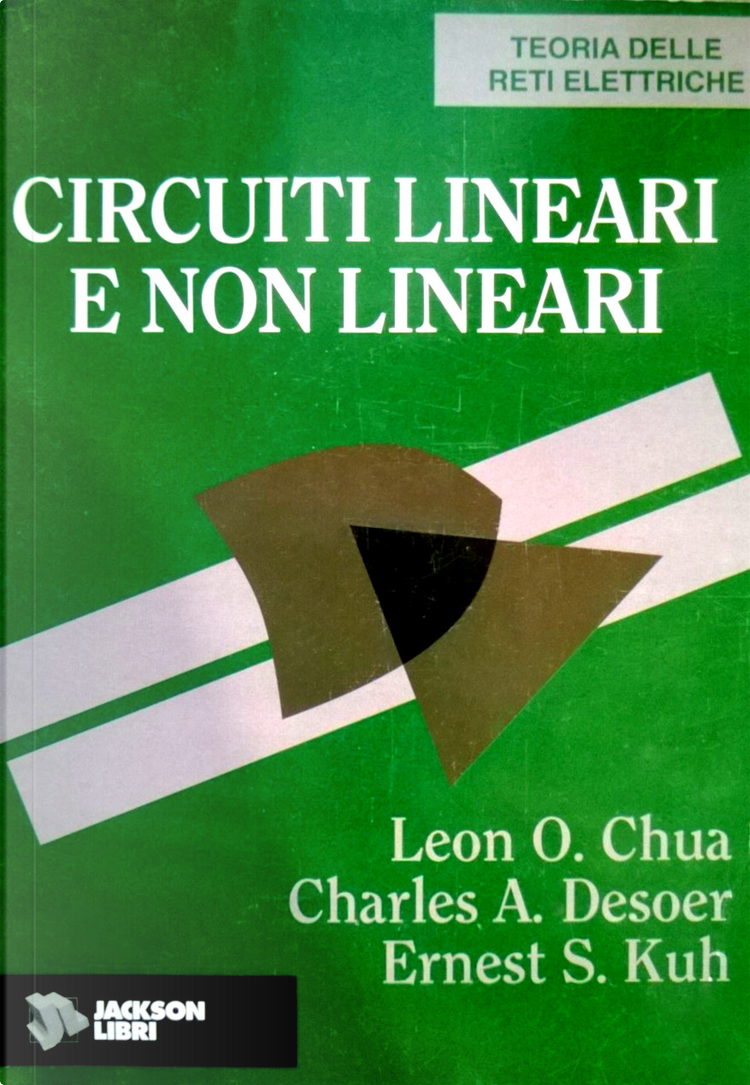 Circuiti lineari e non lineari by Charles A. Desoer, Ernest S. Kuh 