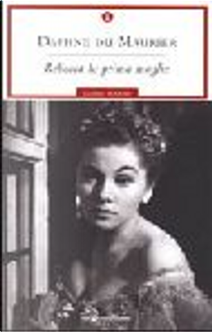 Rebecca, la prima moglie by Daphne Du Maurier