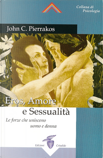 Eros, amore e sessualità by John Pierrakos