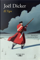 El tigre by Joël Dicker