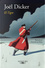 El tigre by Joël Dicker