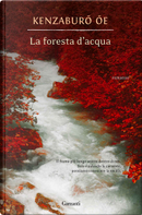 La foresta d'acqua by Kenzaburo Oe
