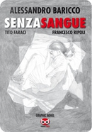 Senza sangue by Alessandro Baricco, Francesco Ripoli, Tito Faraci