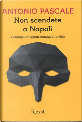 Non scendete a Napoli by Antonio Pascale