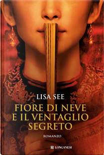 Fiore di neve e il ventaglio segreto by Lisa See