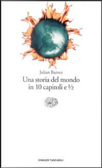 Una storia del mondo in 10 capitoli e 1/2 by Julian Barnes