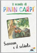 Susanna e il soldato. Il mondo di Pinin Carpi by Pinin Carpi
