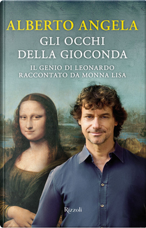 Gli occhi della Gioconda by Alberto Angela