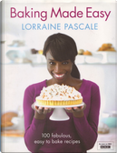 Baking Made Easy by Lorraine Pascale