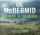 The Wire in the Blood (Tony Hill / Carol Jordan) (Unabridged Audiobook) by Val McDermid