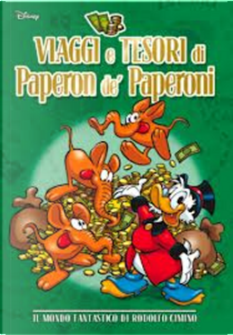 Viaggi e tesori di Paperon de' Paperoni by Rodolfo Cimino