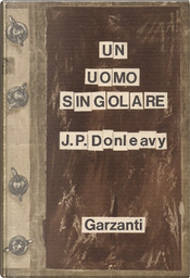 Un uomo singolare by J.P. Donleavy