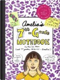 Amelia's 7th-Grade Notebook by Marissa Moss