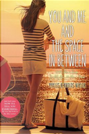You and Me and the Space in Between by Phyllis Reynolds Naylor