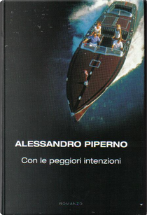 Con le peggiori intenzioni by Alessandro Piperno