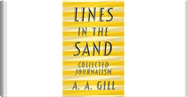 Lines in the Sand by A. A. Gill