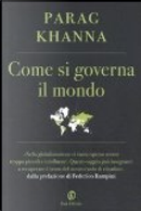 Come si governa il mondo by Parag Khanna