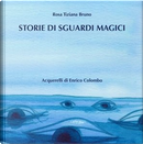 Storie di sguardi magici by Rosa Tiziana Bruno