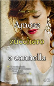 Amore zucchero e cannella by Amy Bratley