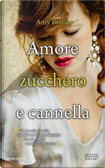 Amore zucchero e cannella by Amy Bratley