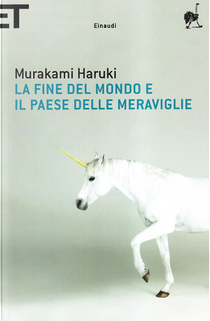 La fine del mondo e il paese delle meraviglie by Haruki Murakami