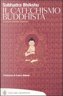 Il catechismo Buddhista by Subhadra Bhikshu