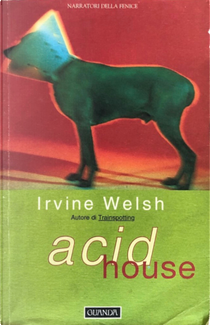 Acid house by Irvine Welsh