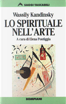 Lo spirituale nell'arte by Vasilij Kandinskij