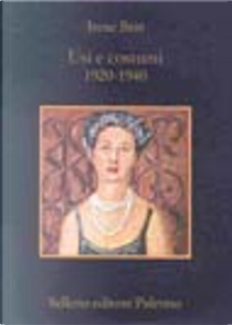 Usi e costumi 1920-1940 by Irene Brin