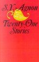Twenty-One Stories by Shmuel Yosef Agnon