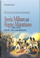 Storia militare del regno murattiano (1806-1815) by Giancarlo Boeri, Piero Crociani, Virgilio Ilari