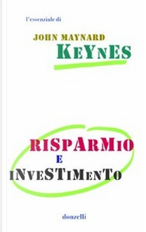 Risparmio e investimento by John Maynard Keynes
