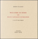Welcome in Rome. Piccolo manuale di conversazione by Ennio Flaiano