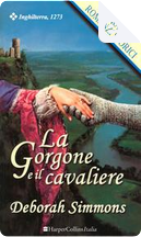 La gorgone e il cavaliere by Deborah Simmons