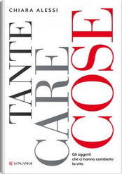 Tante care cose by Chiara Alessi Tante care cose by Chiara Alessi