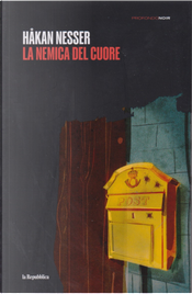 La nemica del cuore by Hakan Nesser