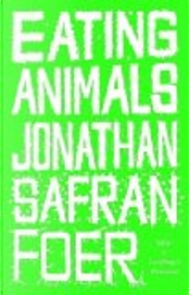 Eating Animals by Jonathan Safran Foer