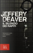 Il silenzio dei rapiti by Jeffery Deaver