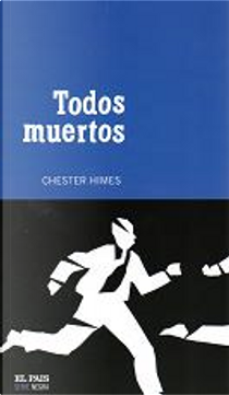 Todos muertos by Chester Himes