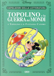 Topolino e la guerra dei mondi by Alessandro Bottero, Alessandro Sisti, Francesco Artibani, Lello Arena, Silvano Caroti