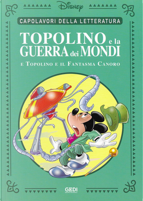 Topolino e la guerra dei mondi by Alessandro Bottero, Alessandro Sisti, Francesco Artibani, Lello Arena, Silvano Caroti
