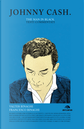 Johnny Cash by Francesco Binaghi, Valter Binaghi