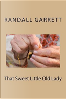 That Sweet Little Old Lady by Randall Garrett
