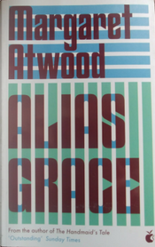 Alias Grace by Margaret Atwood