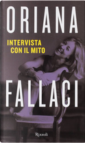 Intervista con il mito by Oriana Fallaci