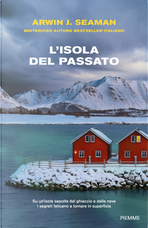 L'isola del passato by Arwin J. Seaman