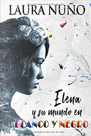 Elena y su mundo en blanco y negro by Laura Nuño