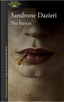 No huyas by Sandrone Dazieri