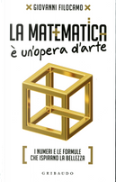 La matematica è un'opera d'arte by Giovanni Filocamo